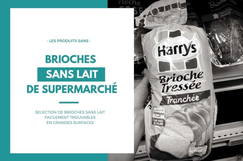 trouver-brioches-sans-lait-supermarche