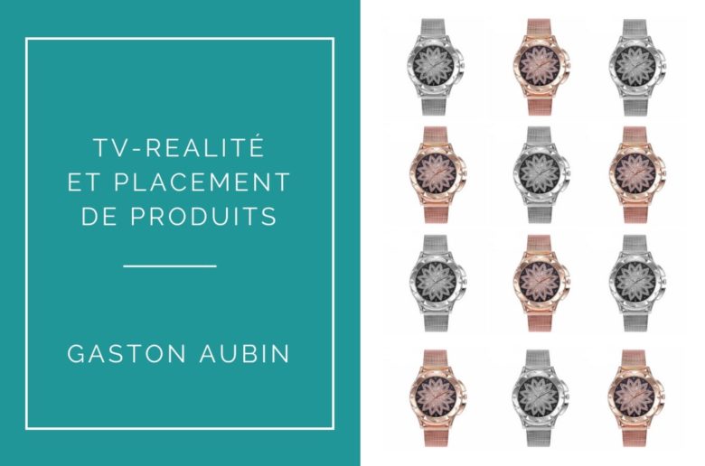 gaston-aubin-tele-realite-placement-produit