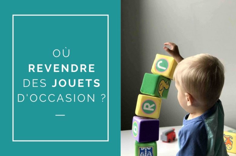 où revendre des jouets d occasion