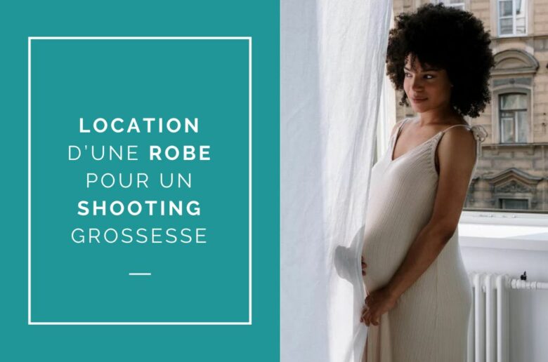 location d'une robe pour votre shooting photo de grossesse