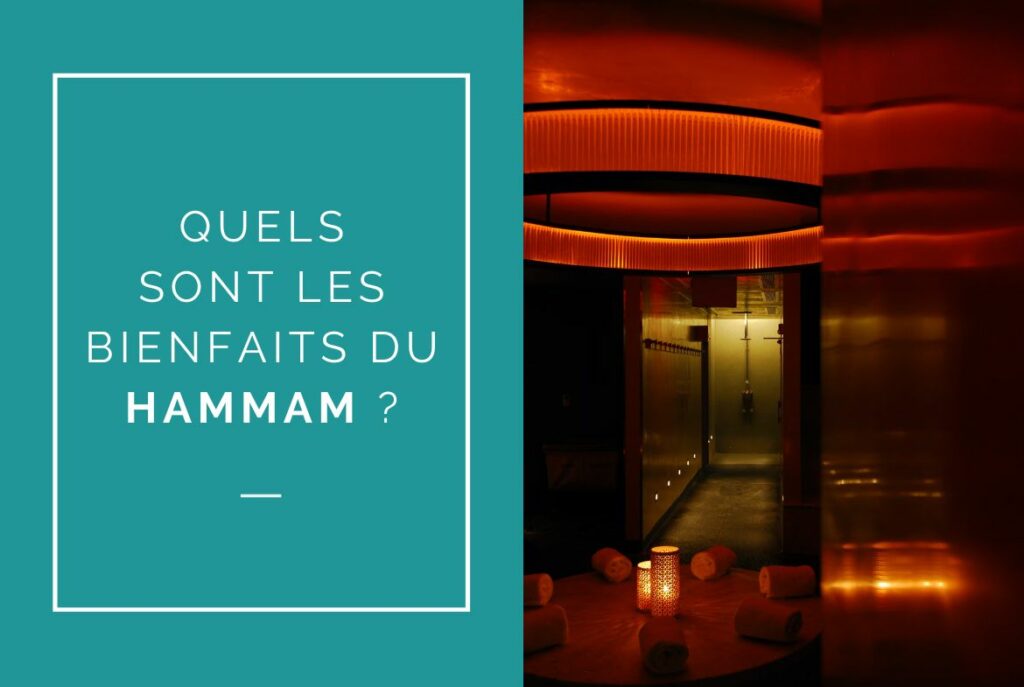 Quels Sont Les Bienfaits Du Hammam Pour Votre Bien Tre Grand D Ballage